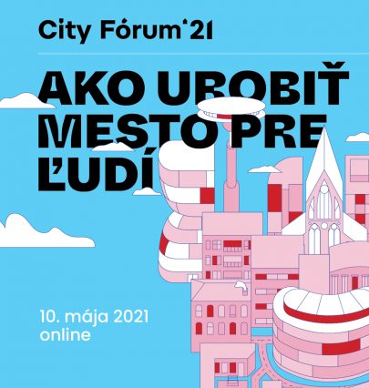 Zveme Vás na na druhý ročník konference City Fórum Bratislava